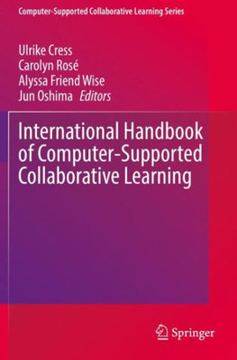 International Handbook Of Computer-Supported Collaborative Learning (Computer-Supported Collaborative Learning Series, 19)