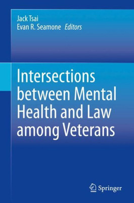 Intersections Between Mental Health And Law Among Veterans