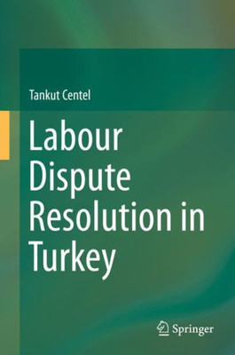 Labour Dispute Resolution In Turkey