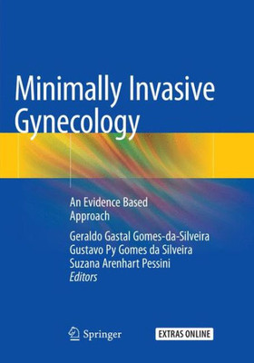 Minimally Invasive Gynecology: An Evidence Based Approach