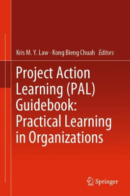 Project Action Learning (Pal) Guidebook: Practical Learning In Organizations