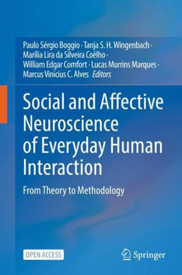 Social And Affective Neuroscience Of Everyday Human Interaction: From Theory To Methodology