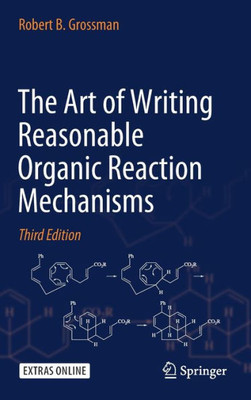 The Art Of Writing Reasonable Organic Reaction Mechanisms