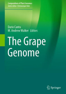 The Grape Genome (Compendium Of Plant Genomes)