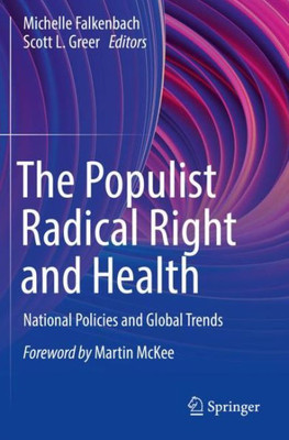 The Populist Radical Right And Health: National Policies And Global Trends