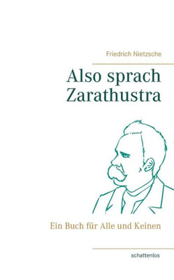 Also Sprach Zarathustra: Ein Buch F· Alle Und Keinen (German Edition)