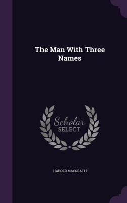 The Man With Three Names