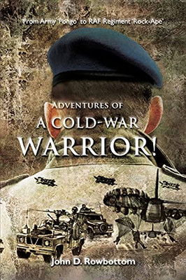 Adventures Of A Cold-War Warrior! (Paperback)