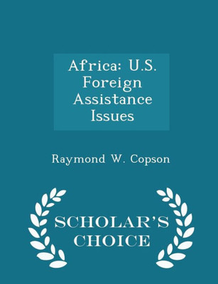 Africa: U.S. Foreign Assistance Issues - Scholar's Choice Edition