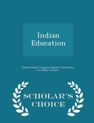 Indian Education - Scholar's Choice Edition