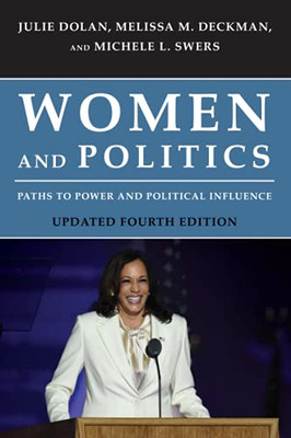 Women And Politics: Paths To Power And Political Influence, Updated Fourth Edition