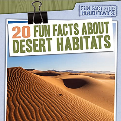 20 Fun Facts About Desert Habitats (Fun Fact File: Habitats)