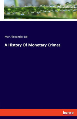 A History Of Monetary Crimes