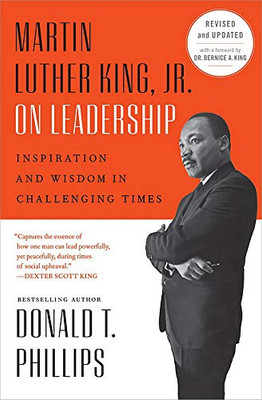 Martin Luther King, Jr., On Leadership: Inspiration And Wisdom For Challenging Times