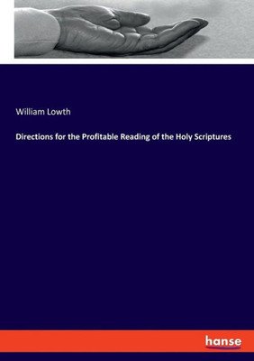 Directions For The Profitable Reading Of The Holy Scriptures