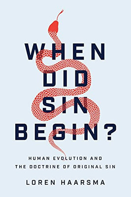 When Did Sin Begin?: Human Evolution And The Doctrine Of Original Sin (Paperback)