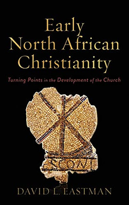 Early North African Christianity (Hardcover)