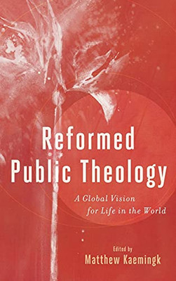 Reformed Public Theology (Hardcover)