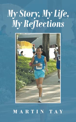 My Story, My Life, My Reflections (Paperback)
