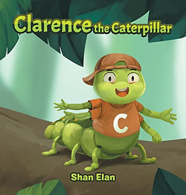 Clarence The Caterpillar (Hardcover)