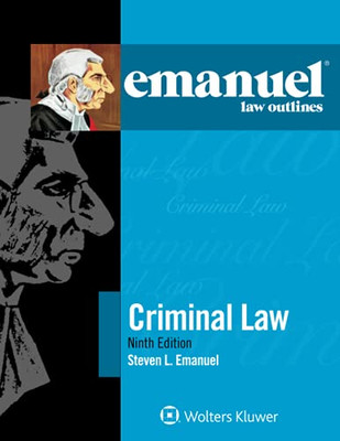 Emanuel Law Outlines For Criminal Law (Emanuel Law Outlines Series)