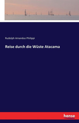 Reise Durch Die Wüste Atacama (German Edition)