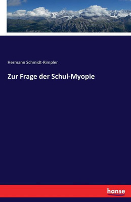 Zur Frage Der Schul-Myopie (German Edition)