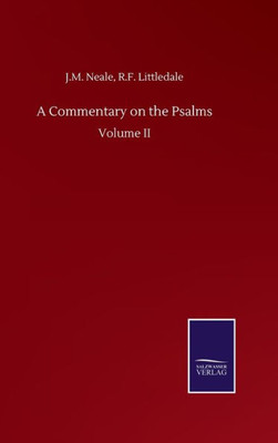 A Commentary On The Psalms: Volume Ii