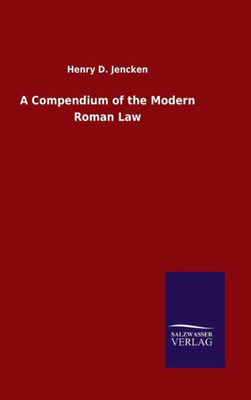 A Compendium Of The Modern Roman Law