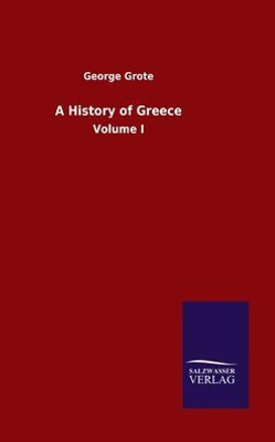 A History Of Greece: Volume I