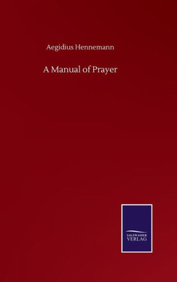 A Manual Of Prayer