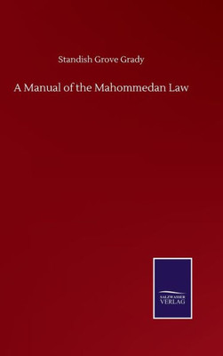 A Manual Of The Mahommedan Law