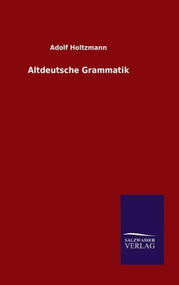 Altdeutsche Grammatik (German Edition)