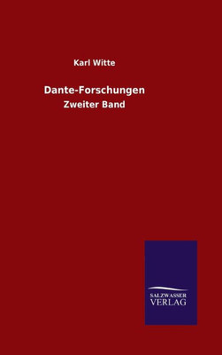 Dante-Forschungen: Zweiter Band (German Edition)