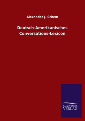 Deutsch-Amerikanisches Conversations-Lexicon (German Edition)