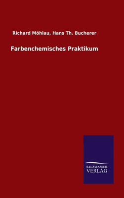 Farbenchemisches Praktikum (German Edition)