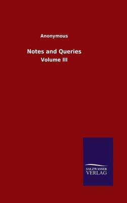 Notes And Queries: Volume Iii (German Edition)