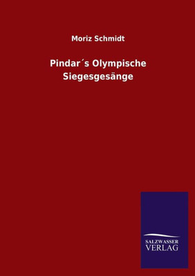 Pindar´S Olympische Siegesgesänge (German Edition)
