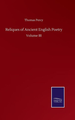 Reliques Of Ancient English Poetry: Volume Iii