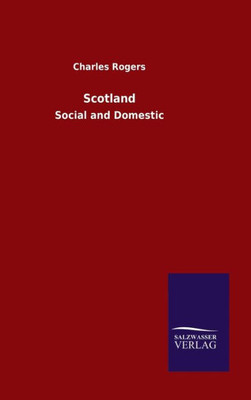 Scotland: Social And Domestic