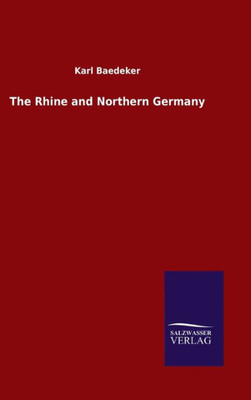 The Rhine And Northern Germany