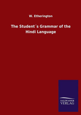 The Student´S Grammar Of The Hindi Language