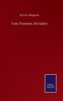 Tom Trueman, The Sailor