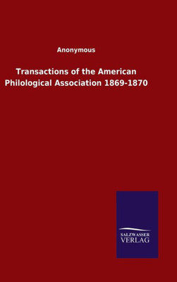 Transactions Of The American Philological Association 1869-1870