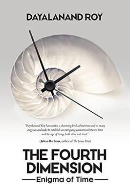 The Fourth Dimension: Enigma Of Time