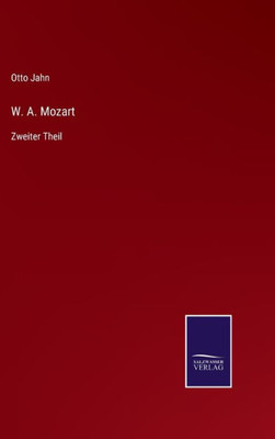 W. A. Mozart: Zweiter Theil (German Edition)