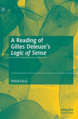 A Reading Of Gilles DeleuzeS Logic Of Sense