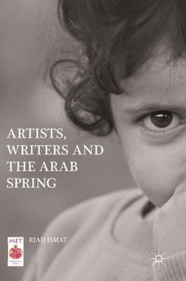 Artists, Writers And The Arab Spring (Middle East Today)