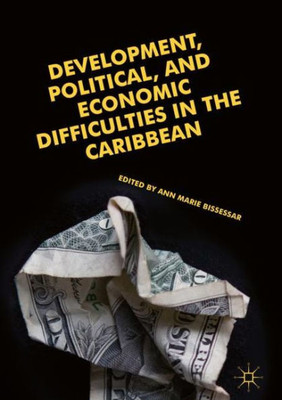Development, Political, And Economic Difficulties In The Caribbean