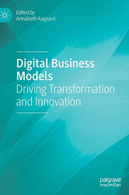 Digital Business Models: Driving Transformation And Innovation